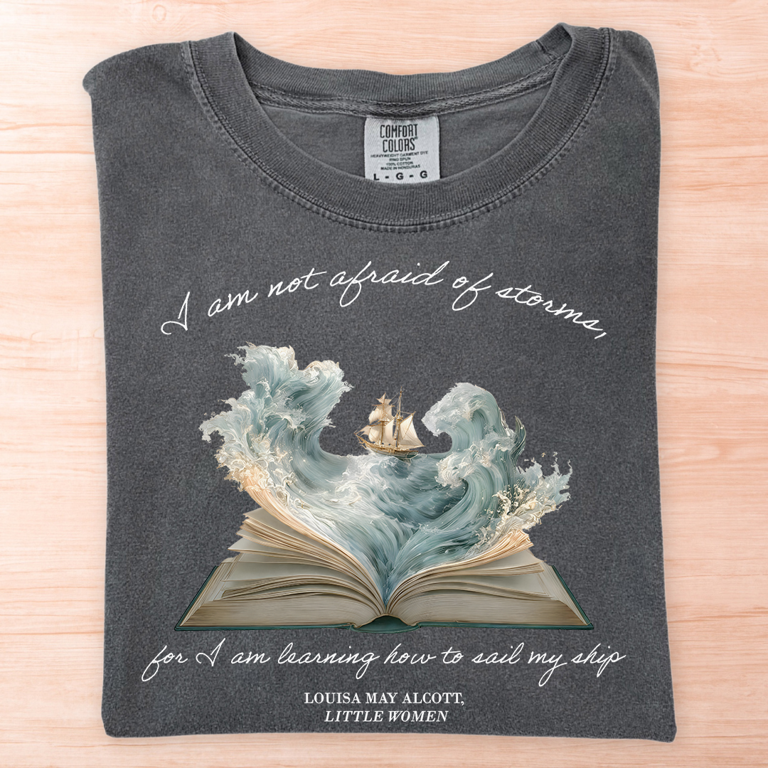 Alcott I Am Not Afraid of Storms T-Shirt