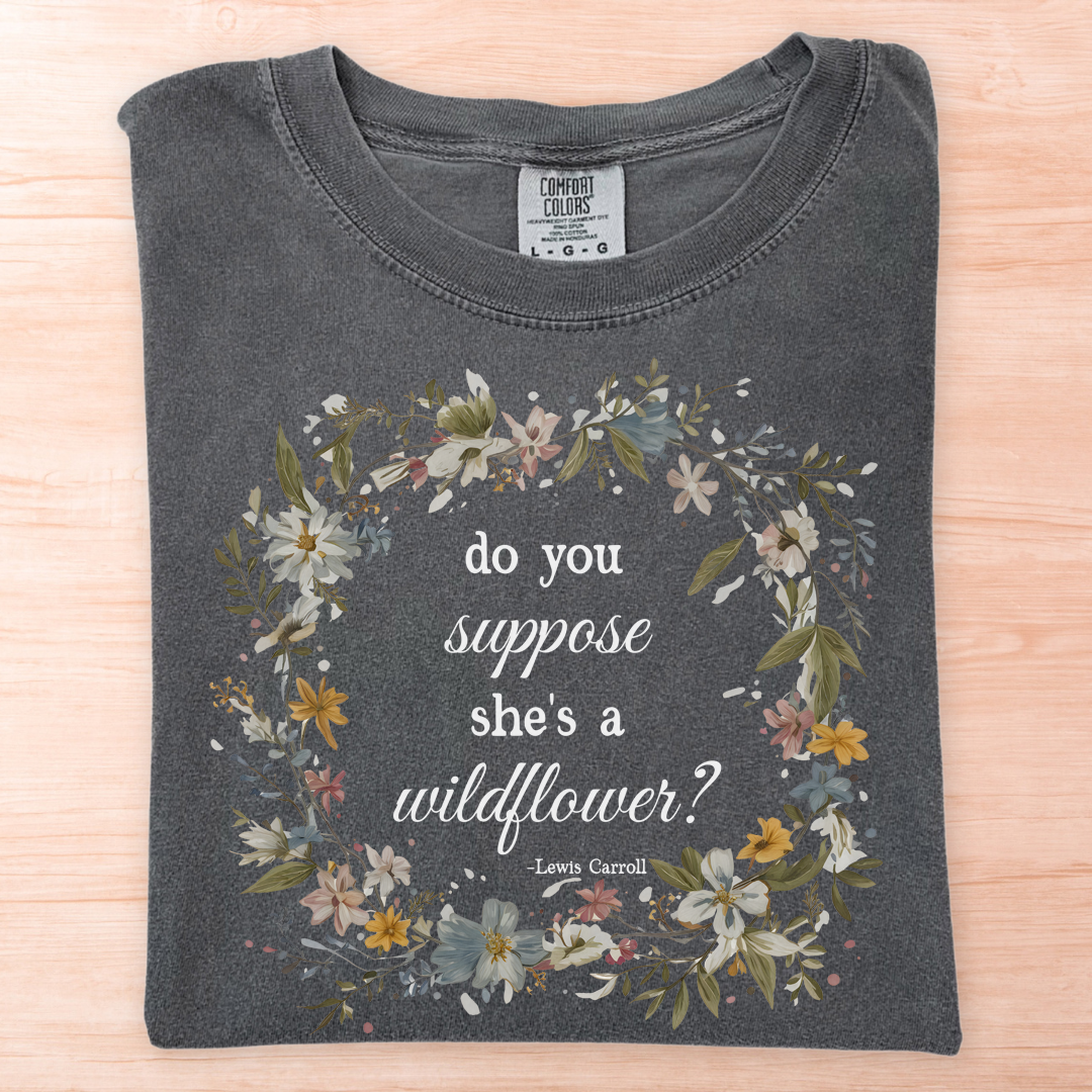 Wildflower Lewis Carroll Quote T-Shirt