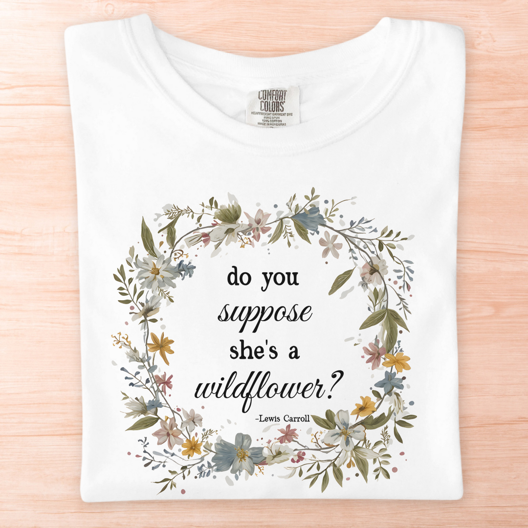 Wildflower Lewis Carroll Quote T-Shirt