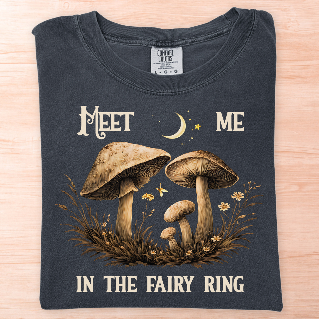 Meet Me In The Fairy Ring T-Shirt