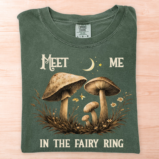 Meet Me In The Fairy Ring T-Shirt