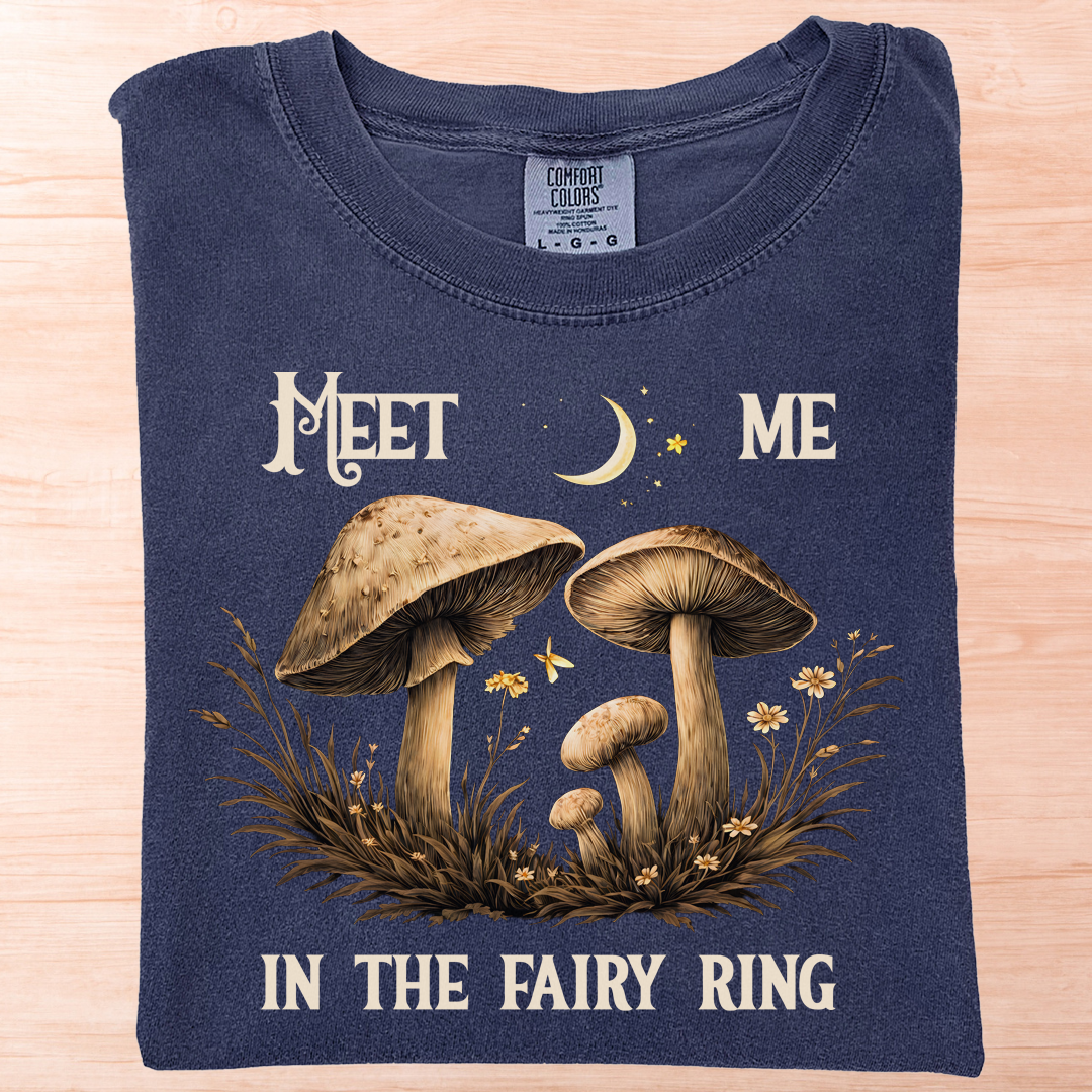 Meet Me In The Fairy Ring T-Shirt