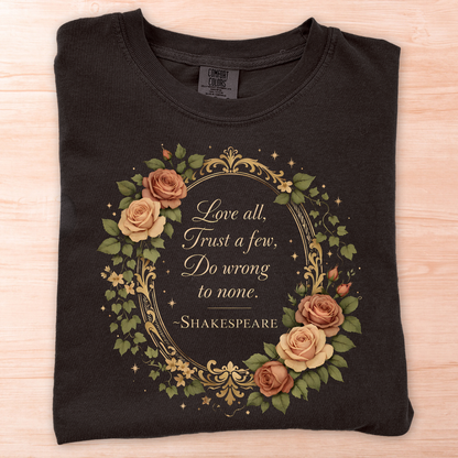 Shakespeare Love All Trust Few T-Shirt