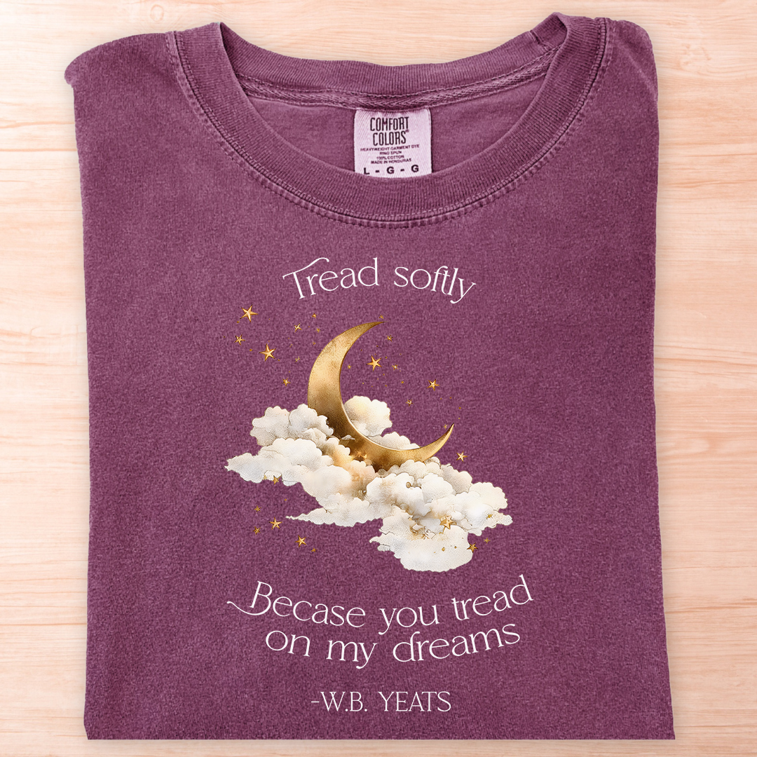 Yeats Tread Softly Dreams T-Shirt