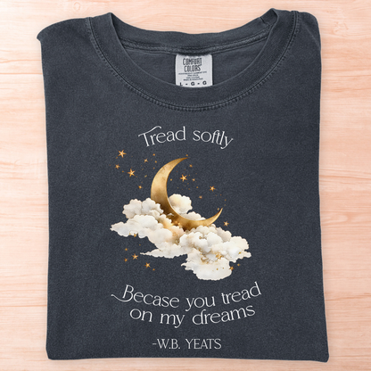 Yeats Tread Softly Dreams T-Shirt