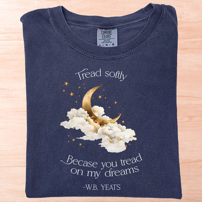 Yeats Tread Softly Dreams T-Shirt