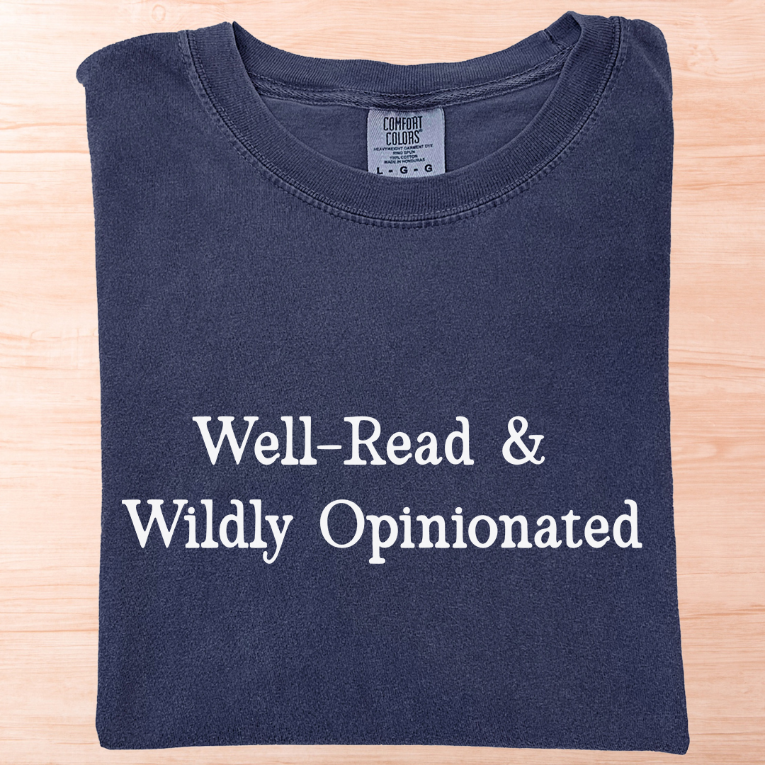 Well Read Opinionated T-Shirt