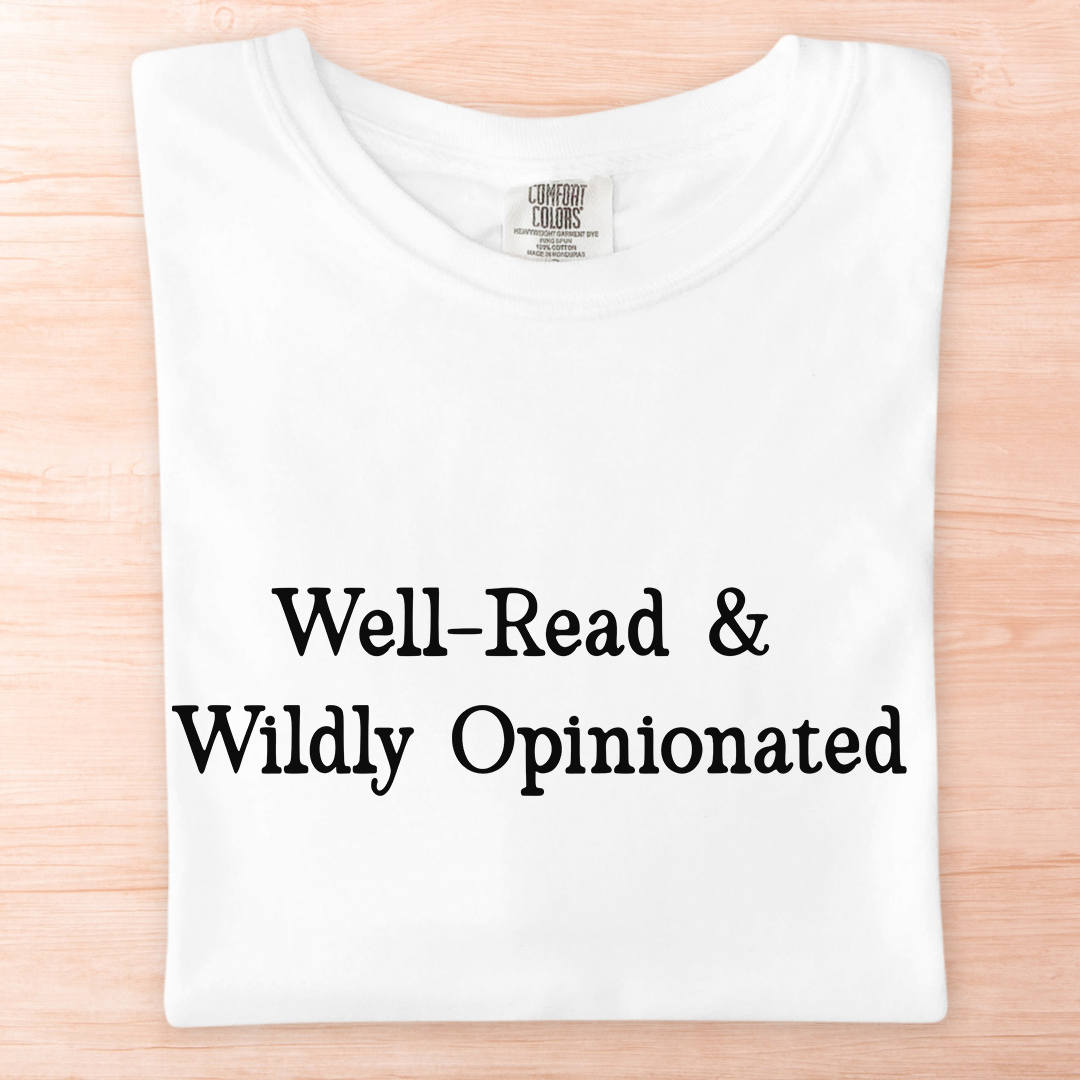 Well Read Opinionated T-Shirt