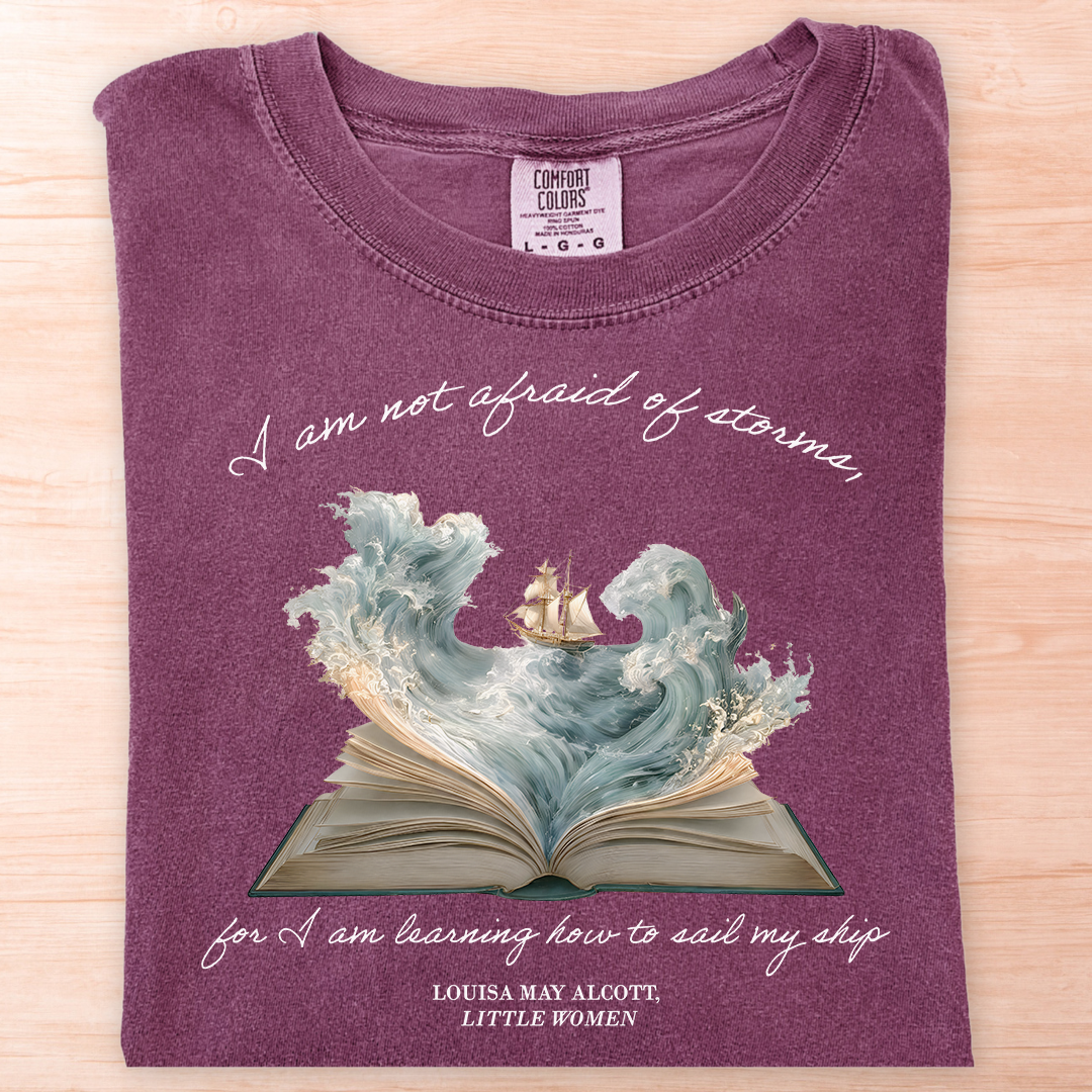 Alcott I Am Not Afraid of Storms T-Shirt