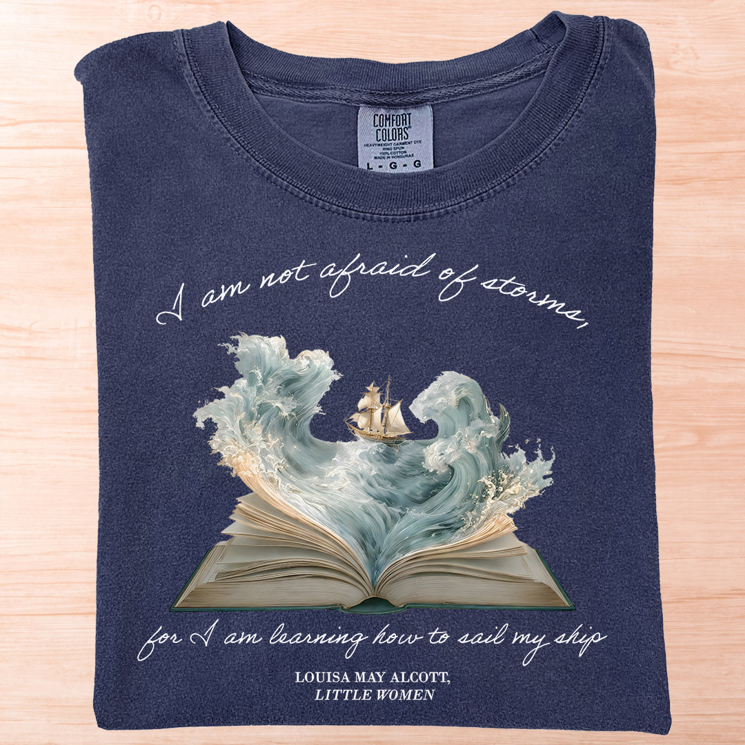 Alcott I Am Not Afraid of Storms T-Shirt