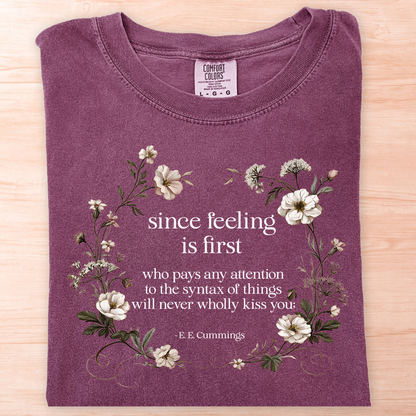 E.E. Cummings Since Feeling Is First T-Shirt