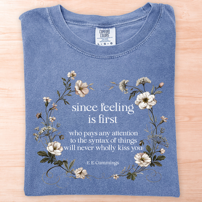 E.E. Cummings Since Feeling Is First T-Shirt