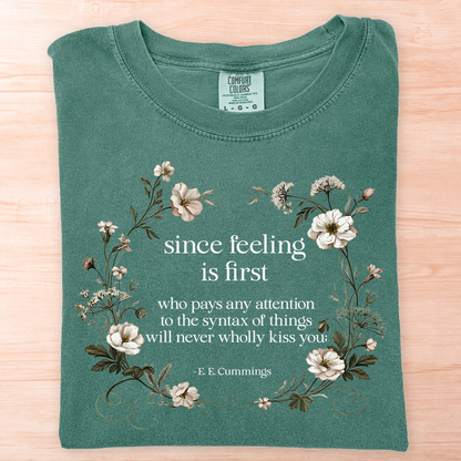 E.E. Cummings Since Feeling Is First T-Shirt