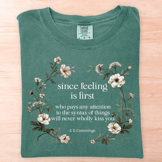 E.E. Cummings Since Feeling Is First T-Shirt