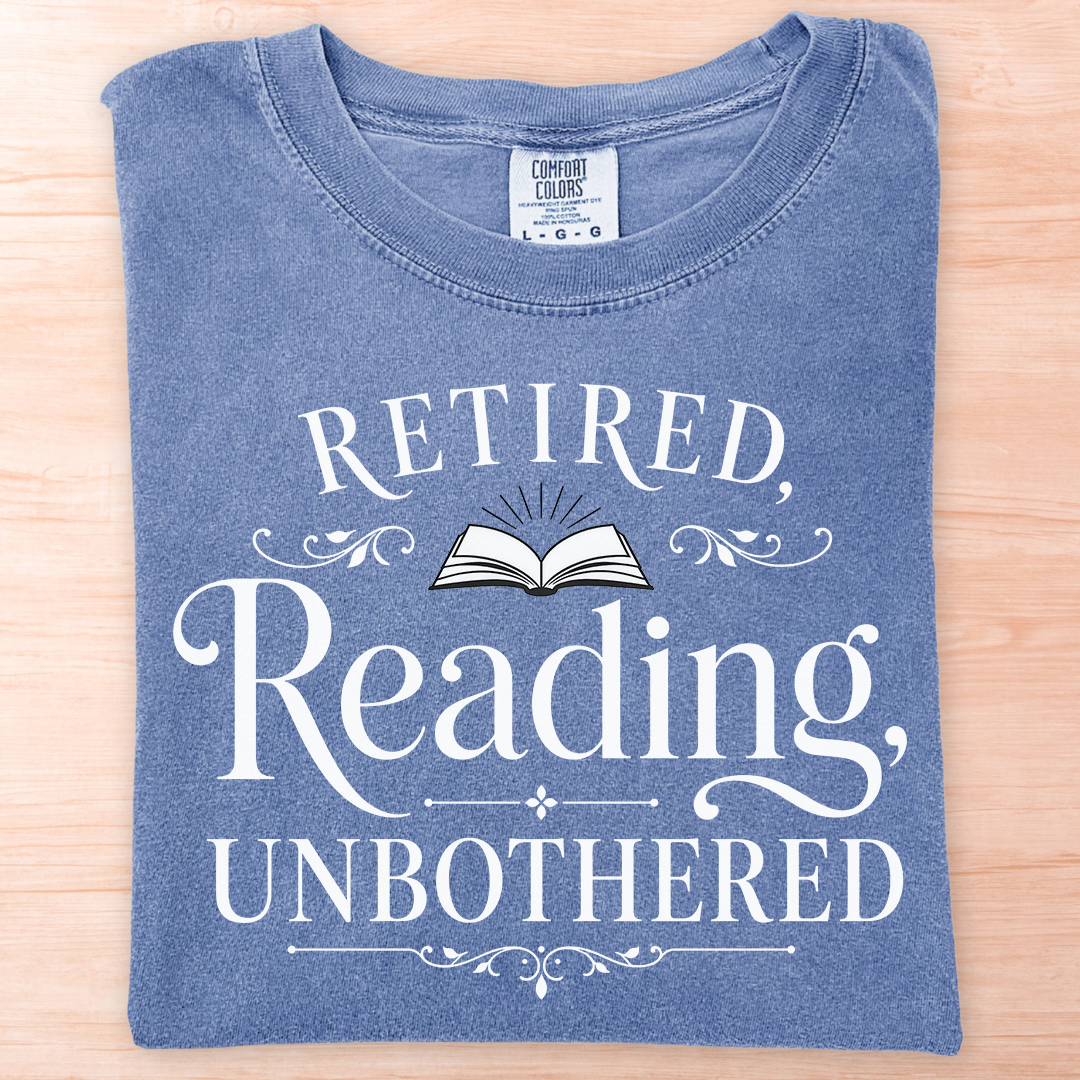 Retired Reading Unbothered T-Shirt