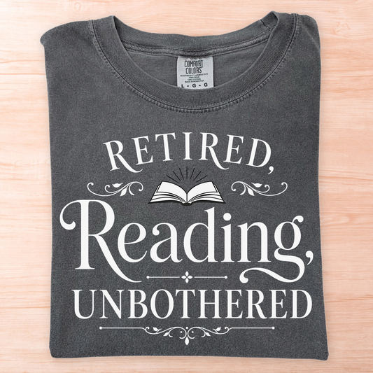Retired Reading Unbothered T-Shirt