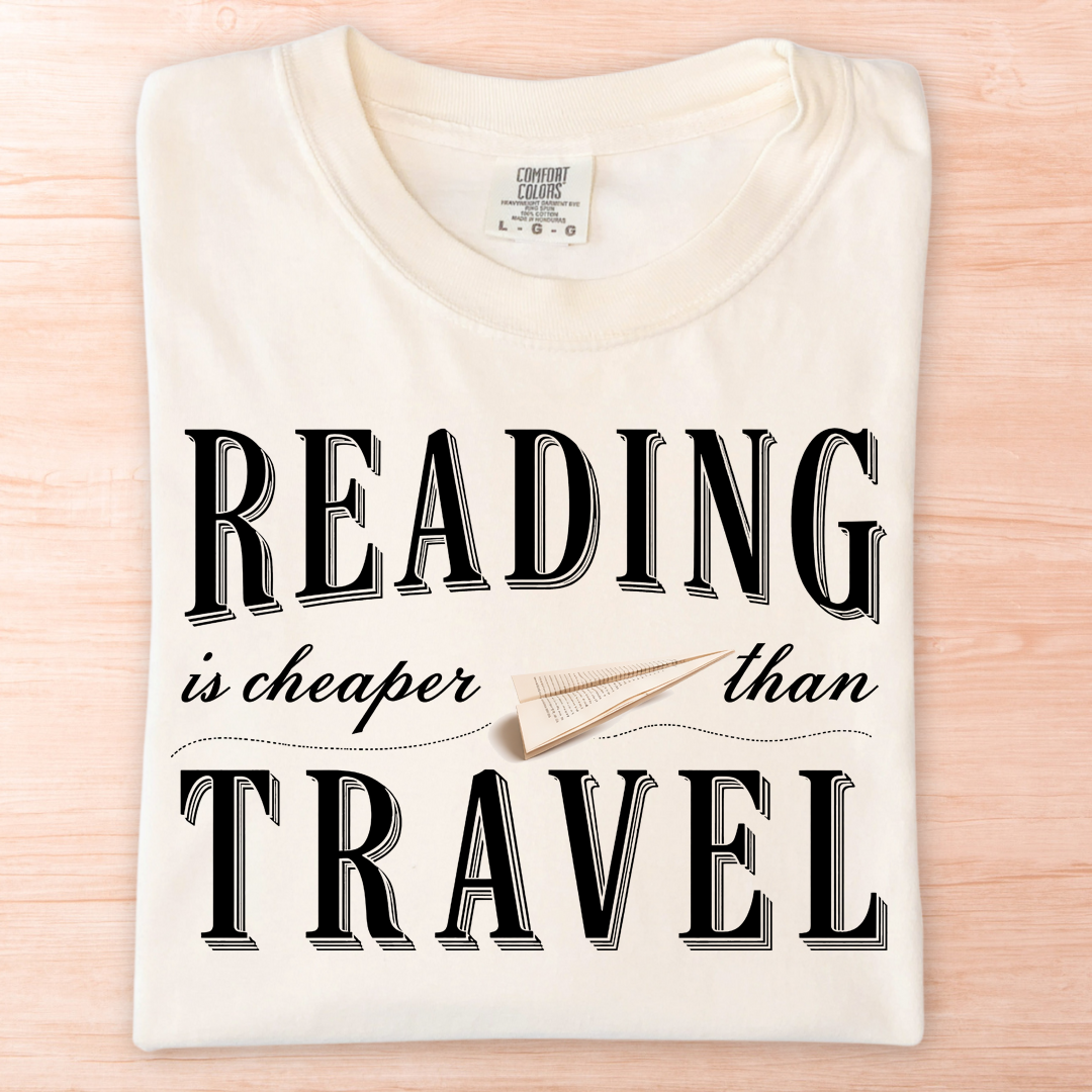 Reading Is Cheaper Than Travel T-Shirt