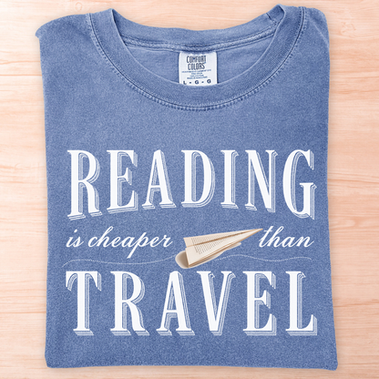 Reading Is Cheaper Than Travel T-Shirt