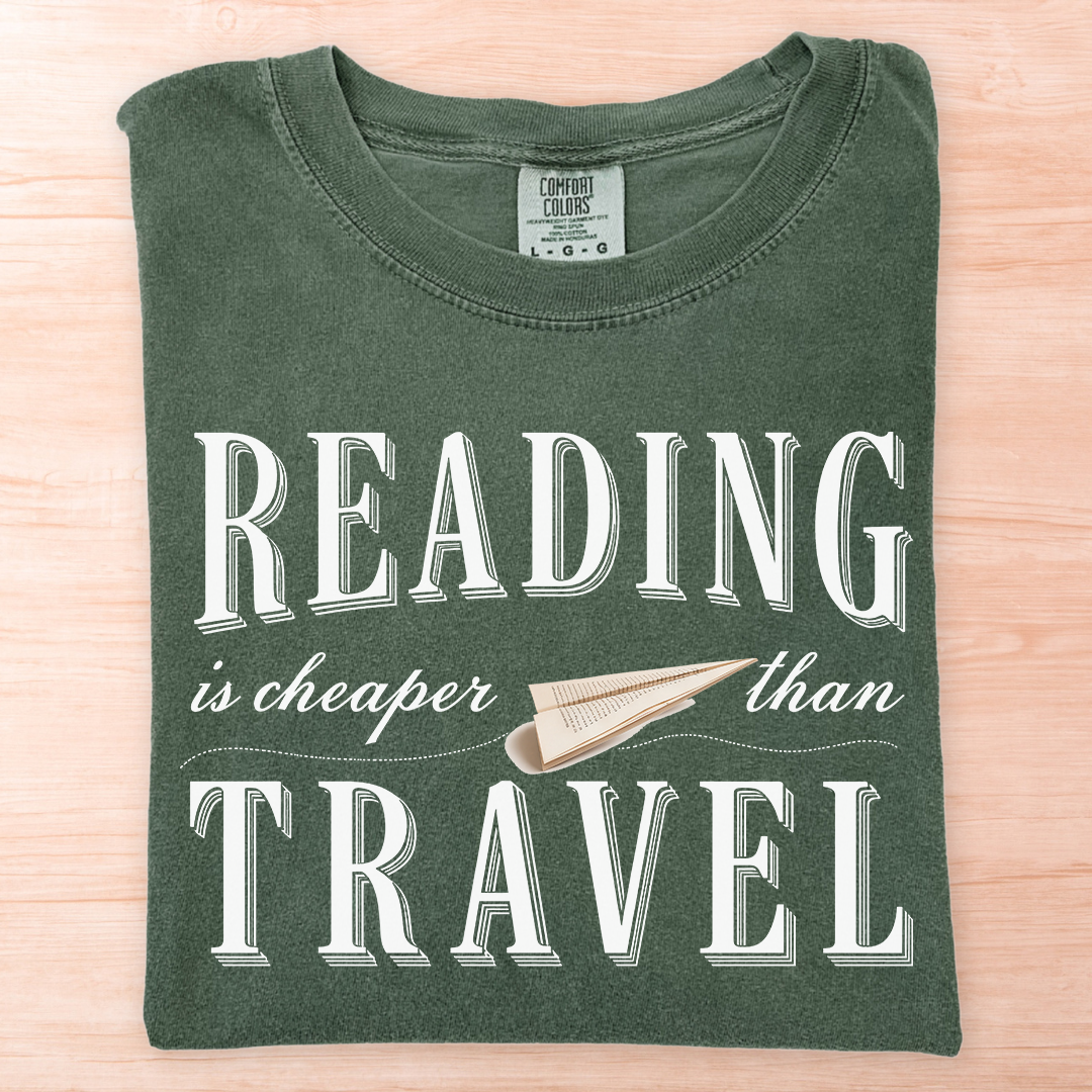 Reading Is Cheaper Than Travel T-Shirt
