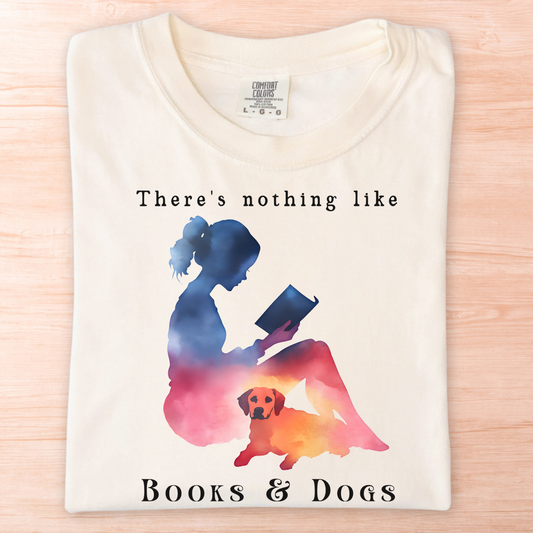 Nothing Like Books And Dogs T-Shirt