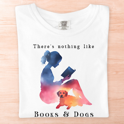 Nothing Like Books And Dogs T-Shirt