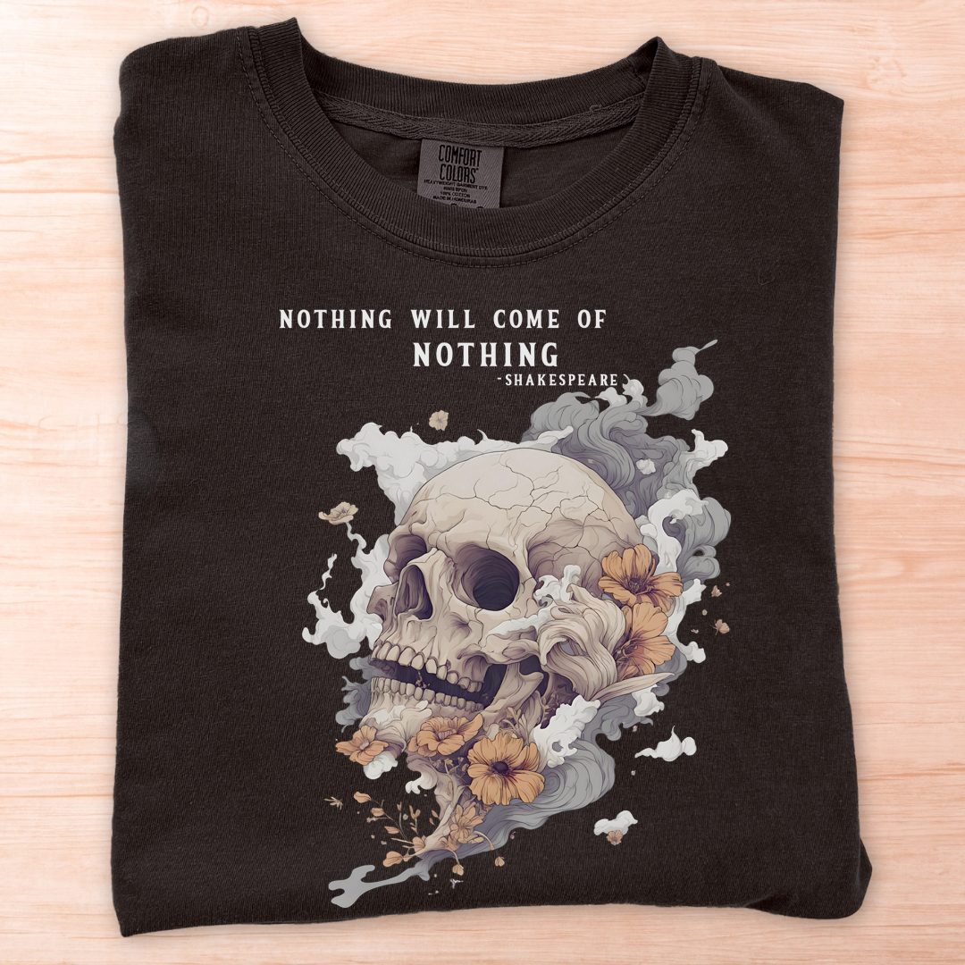 Nothing Shakespeare Quote T-Shirt