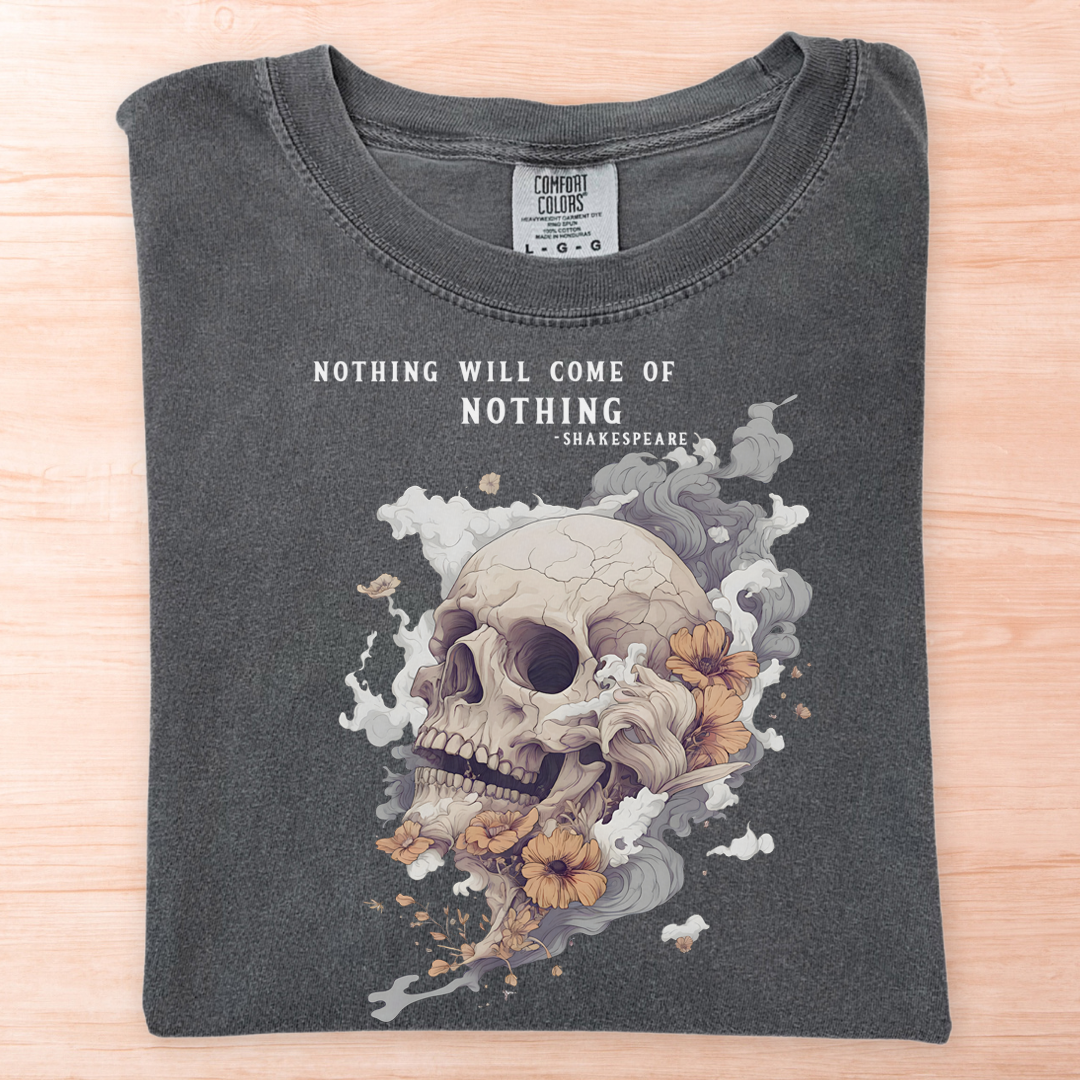 Nothing Shakespeare Quote T-Shirt