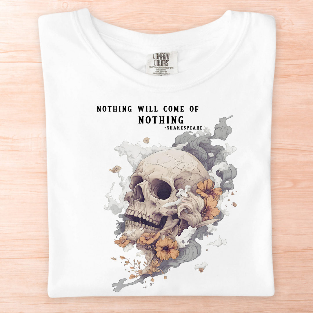 Nothing Shakespeare Quote T-Shirt
