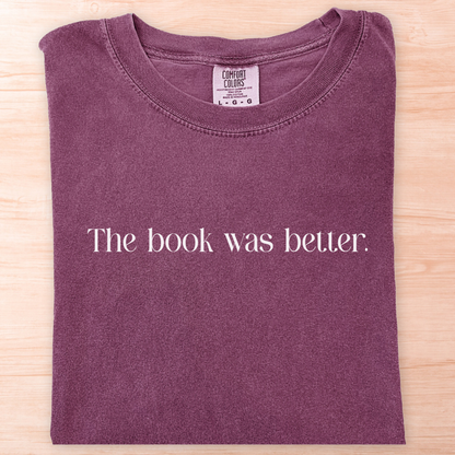 Book Was Better T-Shirt