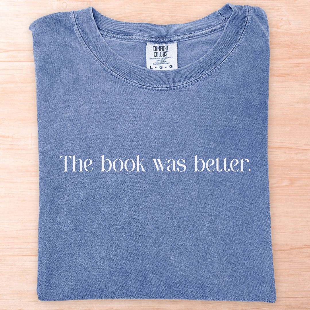 Book Was Better T-Shirt