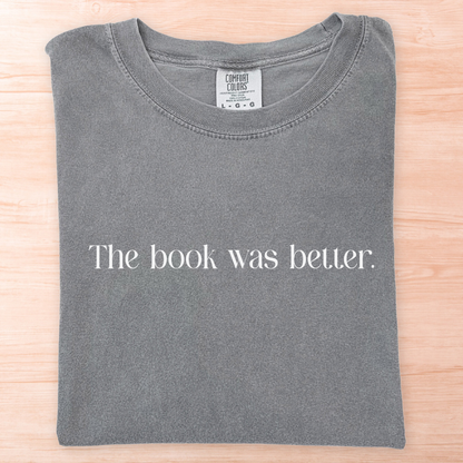 Book Was Better T-Shirt