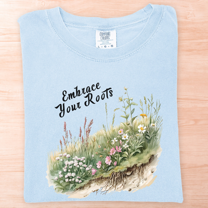 Embrace Your Roots T-Shirt