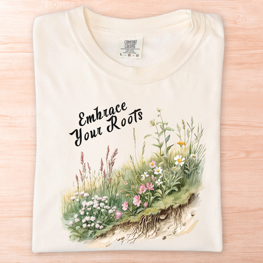 Embrace Your Roots T-Shirt